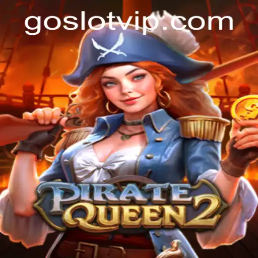 Unveiling PirateQueen2: Dive into the High Seas Adventure with GoSlot