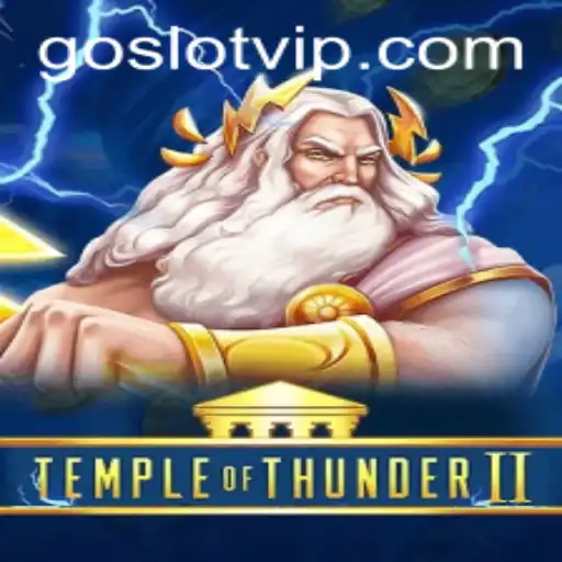 Temple of Thunder II: An Electrifying Adventure in the Realm of Goslot